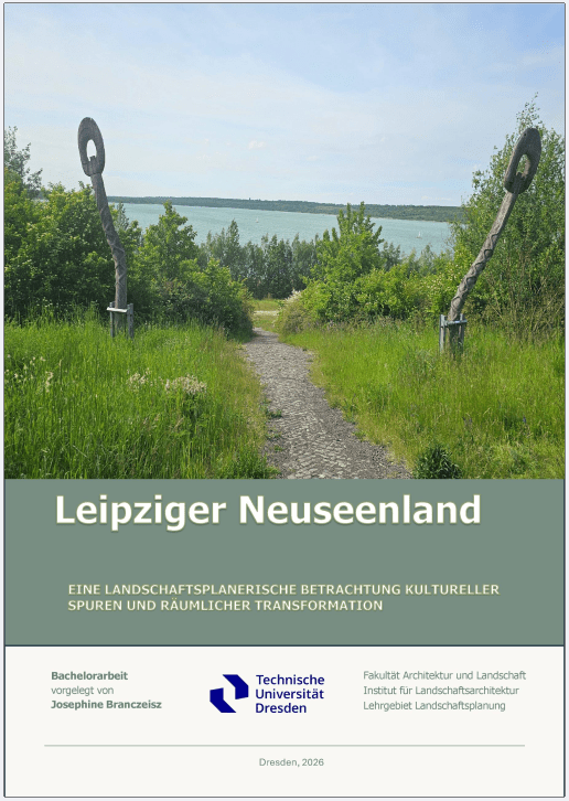 Cover der Bachelorarbeit Leipziger Neuseenland von Josephine Branczeisz